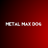 Metal Max Dog